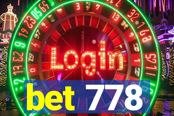 bet 778